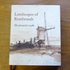 Landscapes of Rembrandt: His Favourite Walks.