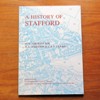 A History of Stafford (Being an Extract from the Victoria History of the County of Stafford - Vol VI)..