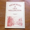 Memories of Old Wellington - Volume 2.