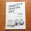 Dawley's Special Day: Memories of the Sunday School Demonstrations 1896-1971.