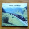 Railways of Shropshire: A Brief History.