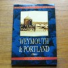 Weymouth and Portland (Britain in Old Photographs).