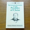 Spurgeon's Sermons on the Parables of Christ.