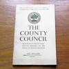 The County Council: An Account of the Day-to-Day Services Provided for the People of Worcestershire.