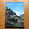 Right to Roam: A Celebration of the Sheffield Campaign for Access to Moorland.