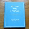 The Bill on London; or the Finance of Trade by Bills of Exchange.