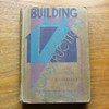 Building Construction and Drawing: Part I - Elementary Course.