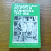 Peasants and Politics in Kampuchea 1942-1981.