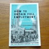 How to Obtain Full Employment (Post War Discussion Pamphlets No 4).