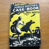 Jungle Doctor's Case-Book.