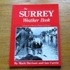 The Surrey Weather Book: A Century of Storms, Floods and Freezes.