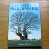 The Trees of Shropshire: Myth, Fact and Legend.