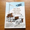The First Croydon Airport 1915-1928.