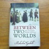 Between Two Worlds: How the English Became Americans.