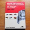 A World-Wide Guide to Massey Ferguson 100 and 1000 Tractors 1964-1988.