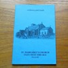 A History and Guide to the Parish Church of St Margaret of Antioch, Cley-next-the-Sea, Norfolk.
