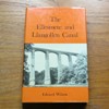 The Ellesmere and Llangollen Canal: An Historical Background.