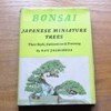 Bonsai - Japanese Miniature Trees: Their Style, Cultivation and Training.