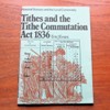 Tithes and the Tithe Commutation Act 1836.