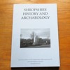 Shropshire History and Archaeology - Volume 98 - 2023 (Transactions of the Shropshire Archaeological and Historical Society).