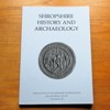 Shropshire History and Archaeology - Volume 96 - 2021 (Transactions of the Shropshire Archaeological and Historical Society).