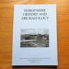 Shropshire History and Archaeology - Volume 97 - 2022 (Transactions of the Shropshire Archaeological and Historical Society).