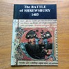 The Battle of Shrewsbury 1403.