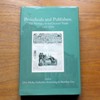 Periodicals and Publishers: The Newpaper and Journal Trade 1740-1914.