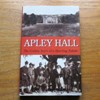 Apley Hall: The Golden Years of a Sporting Estate.