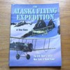 The Alaska Flying Expedition: The US Army's 1920 New York to Nome Flight.