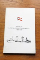 Deutsche Dampfschifffahrts-Gesellschaft 'Hansa': 85 Years of Shipping under the Maltese Cross 1881-1966.
