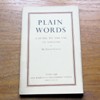Plain Words: A Guide to the Use of English.